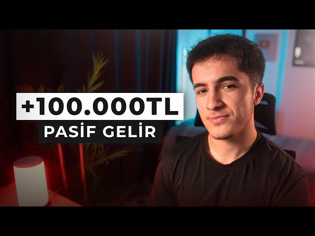 Bana +100.000₺ Kazandıran 5 Pasif Gelir Yöntemi!