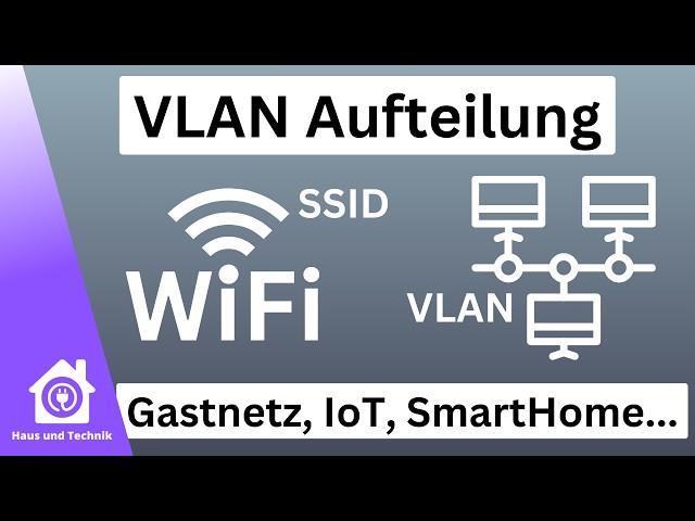 Sinnvolle Netzwerk Segmentierung mit VLAN – Erhöhung Datensicherheit und Zugriffsschutz im Heimnetz