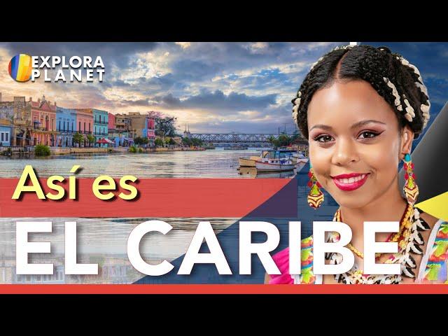 EL CARIBE | Así es EL CARIBE | El Caribe Mexicano, Centroamericano y Las Antillas Mayores