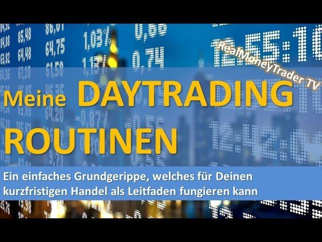 TRADING -  So sehen meine Daytrading Routinen aus (RealMoneyTrader TV/ Rene Wolfram)