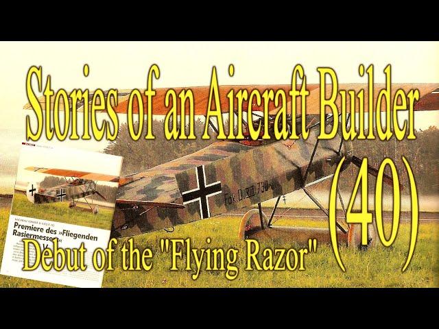 Stories of an Aircraft Builder (40) / Debut of the "Flying Razor"