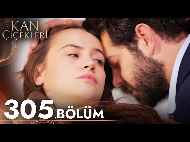 Kan Çiçekleri 305. Bölüm