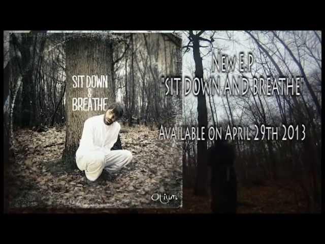 OTIUM - Teaser "Sit down and Breathe"