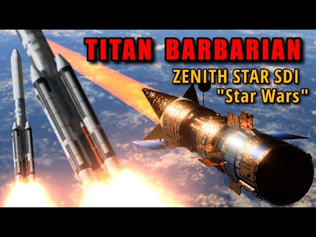 Titan Barbarian Rocket and  Zenith Star SDI "Star Wars"