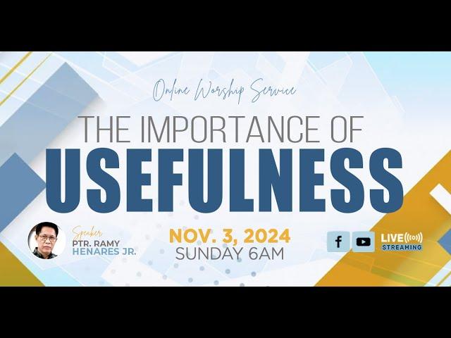 The Importance of Usefulness | Simbahay Online Worship | November 03, 2024