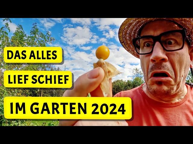 Garten-Jahr 2024: Das lief so richtig schlecht! Bei euch auch?