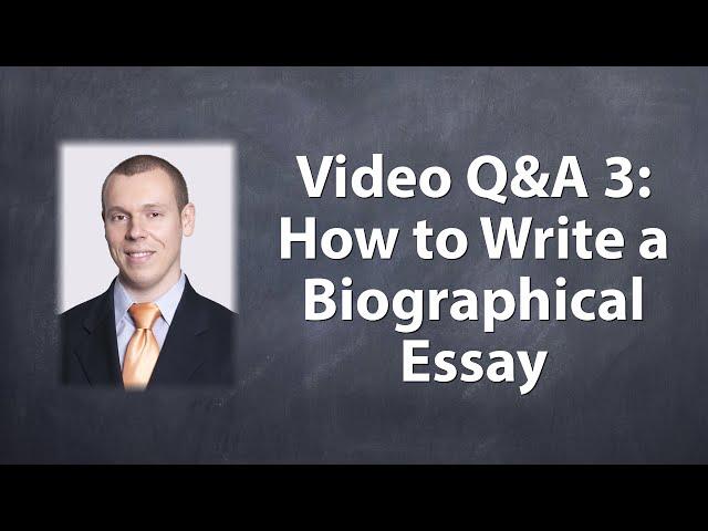 How to Write a Biographical Essay