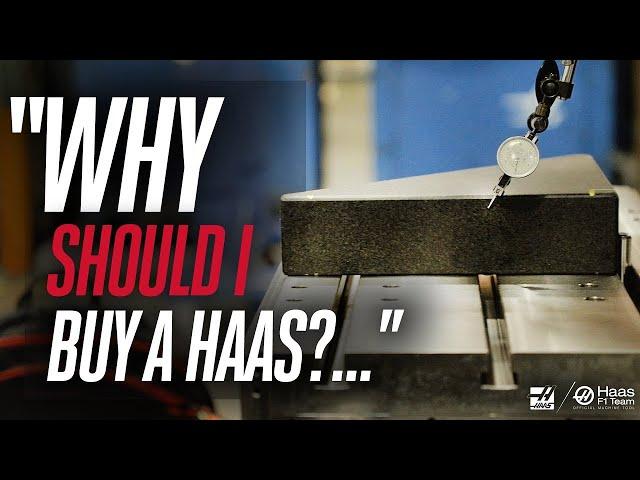 Why Should I Buy a Haas?