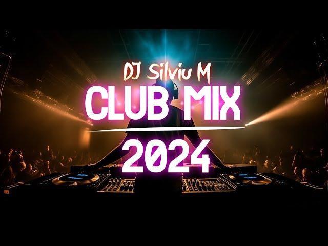 Music Mix 2024 | Party Club Dance 2024 | Best Remixes Of Popular Songs 2024 MEGAMIX (DJ Silviu M)