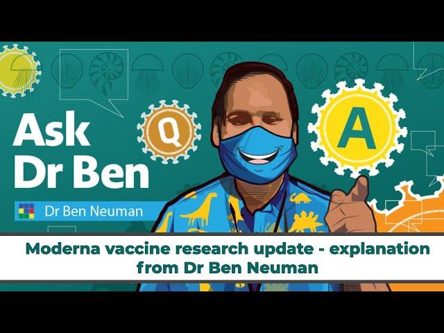 Moderna vaccine research update - explanation from Dr Ben Neuman #AskDrBen #CoronavirusQuestions