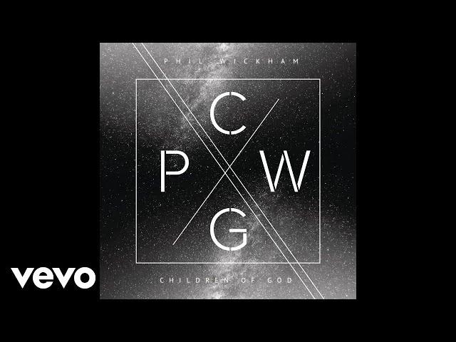 Phil Wickham - Starmaker (High Above the Earth) [Audio]