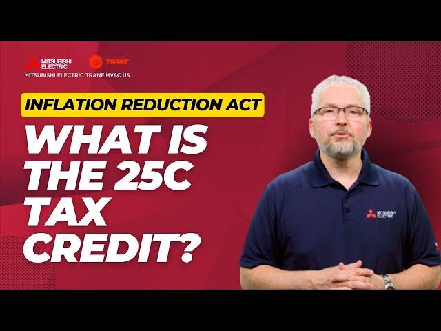 Inflation Reduction Act: What is the 25C Tax Credit?