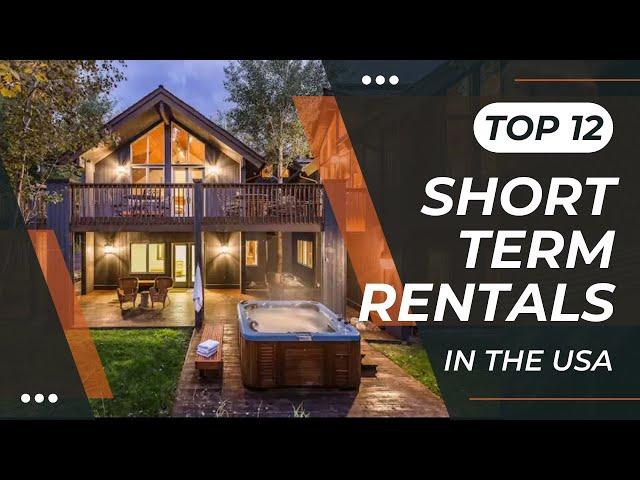 TOP 12 LUXURY SHORT TERM RENTALS IN THE USA  I Airbnb Business Rentals