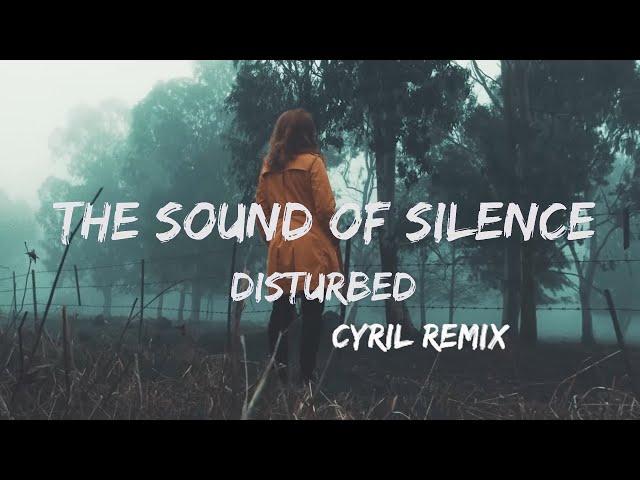 Disturbed - The Sound Of Silence (CYRIL Remix)