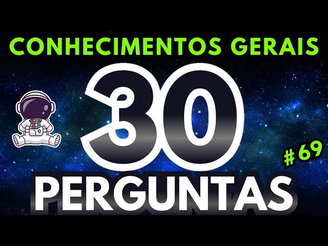 QUIZ Conhecimentos Gerais  - Consegue acertar as 30 perguntas?!