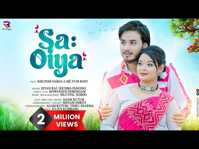 Sa: Oiya | Riyan Raj | Richma Panging | Nirupom Saikia | Mé:yum Rosy | Official Video 2022