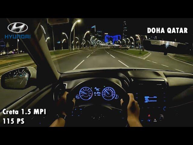 2024 Hyundai Creta 1.5 MPI 115 PS NIGHT POV DRIVE DOHA QATAR (60 FPS/1440p)