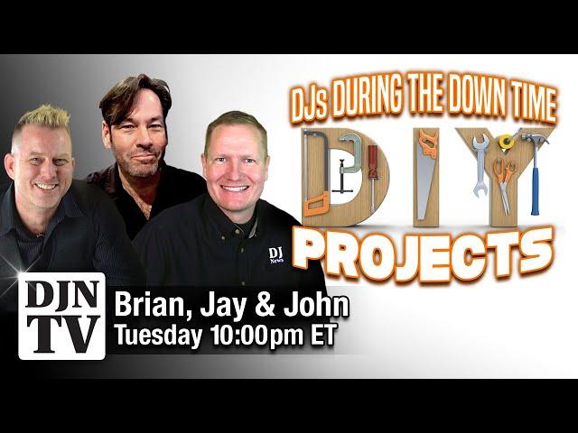 DJs During The Down Time DIY Projects with Brian S Redd and Jay Brannan #DJNTV