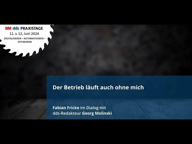 BM-dds-Praxistage 6/2024 I Digitalisieren, Automatisieren, Optimieren I Der Betrieb läuft ohne mich