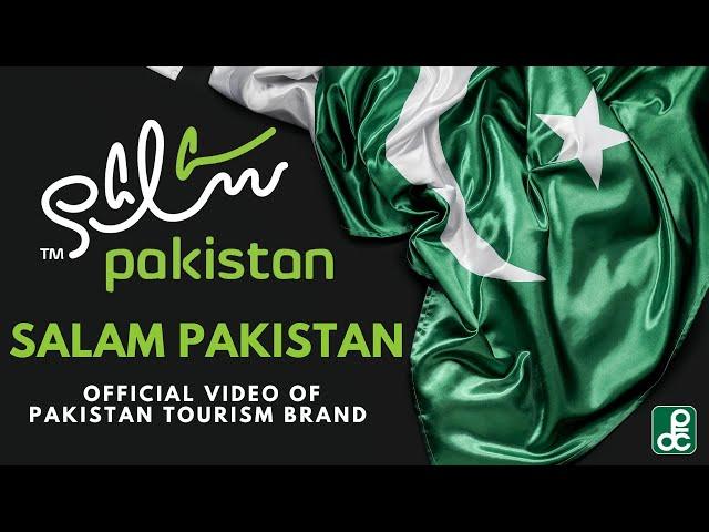 Salam Pakistan |  Pakistan's Tourism Brand Official Video