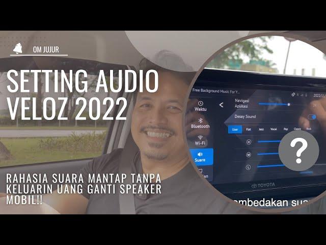 SETTINGAN AUDIO VELOZ TERNYATA GINI DOANG!!! NGAPAIN KELUAR UANG | AUDIO VELOZ 2022