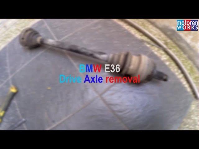 BMW E36 Drive Axle remove and install (Left side)