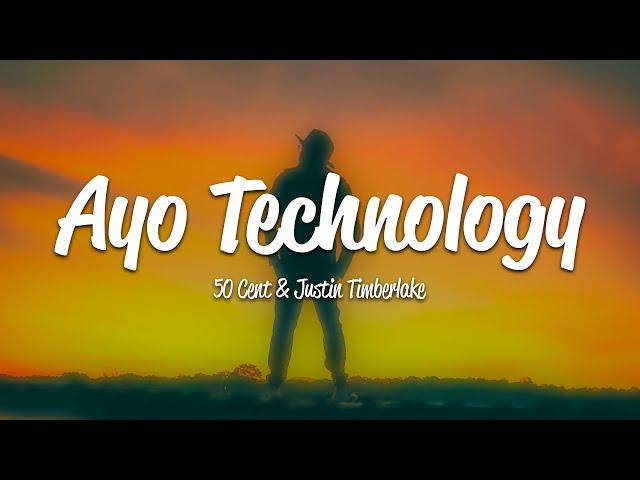 50 Cent - Ayo Technology (Lyrics) ft. Justin Timberlake