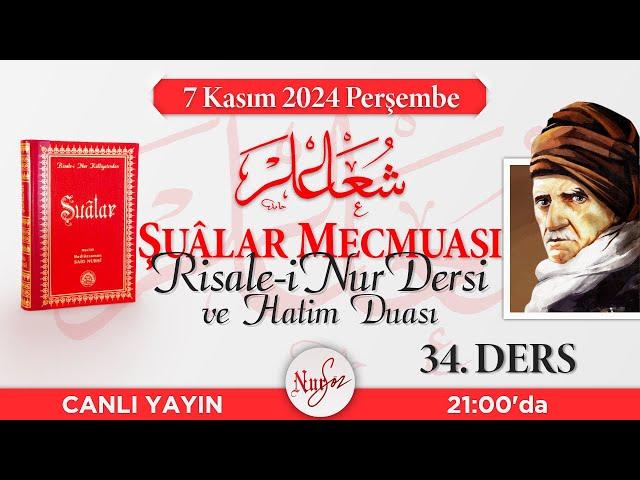 ŞUALAR MECMUASI'ndan Risale-i Nur Dersi - 34 - NURSÖZ [CANLI YAYIN]