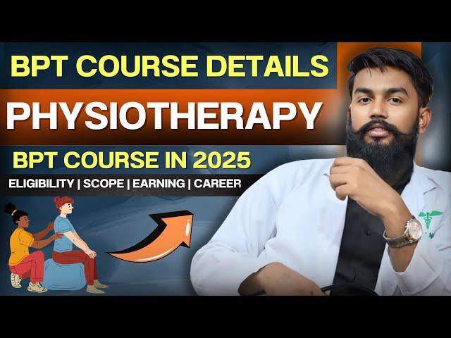 BPT Course Admission 2025 | BPT-Physiotherapy Course Details | Admission, Eligibility, Career Scope