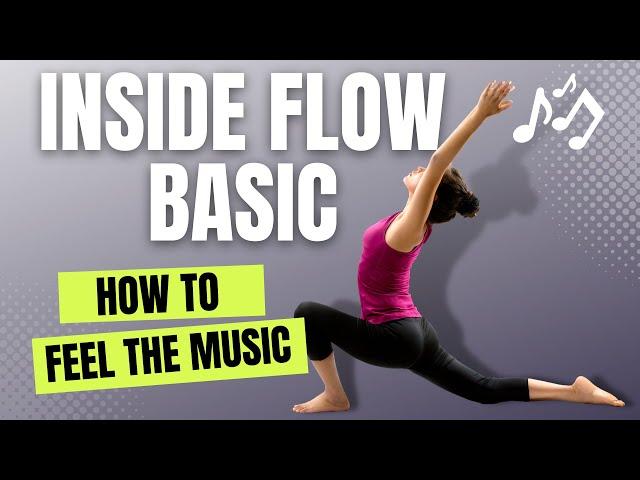 Inside Flow Yoga BEGINNER (Lesson 6) | How to Flow and Dance to the Music - Basic Flows