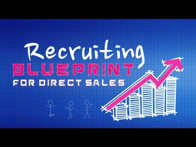 BluePrint for Recruiting in Direct Sales - How to Recruit for Life!