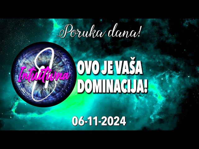 OVO JE VAŠA DOMINACIJA!PORUKA DANA ZA 06.11.2024. Tarot citanje   @Intuitivna8