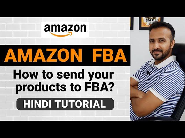 how to send your product to amazon fba | Amazon fba for beginners (Hindi Tutorial)