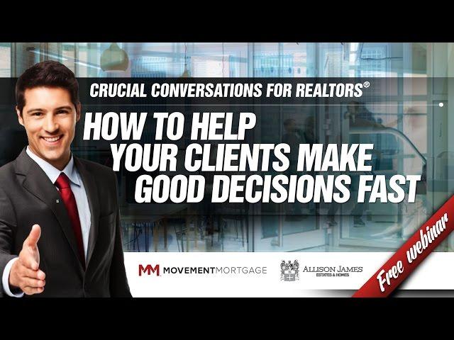REALTORS Help Clients Good Decisions Fast AJIboom