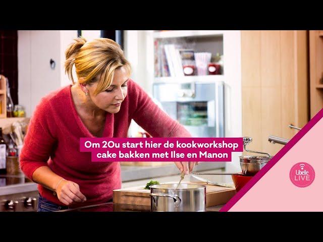 Libelle Live - Cakeworkshop met Ilse & Manon