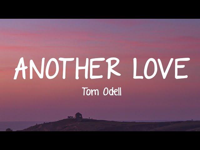 Tom Odell - Another Love (Lyrics)