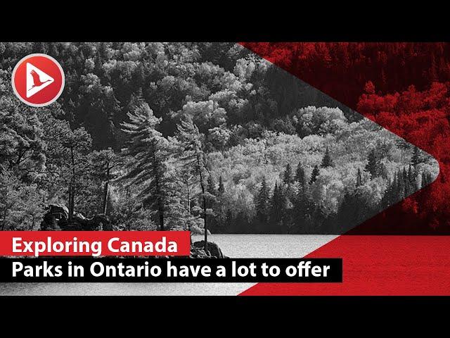 Ontario Parks: Enjoy the Canadian outdoors