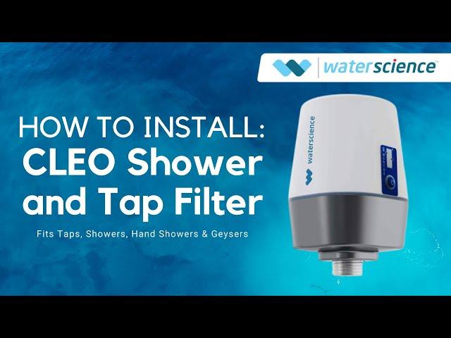 CLEO Shower & Tap Filter SFU 717 Installation Video - Fits Showers, Taps, Hand Showers and Geysers