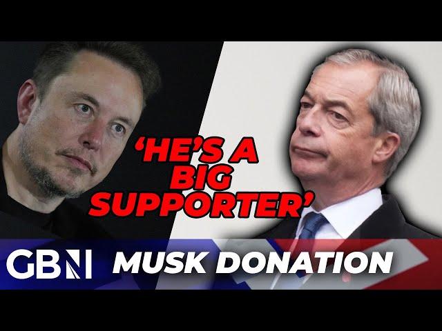 Nigel Farage breaks silence on Elon Musk donation in HUGE Reform boost: 'He's a big supporter!'