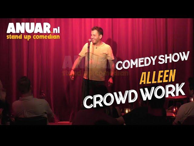 COMEDY SHOW alleen CROWD WORK - ANUAR ( stand up comedy )