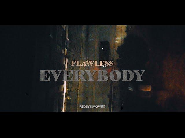 Flawless- Everybody (Official Video)