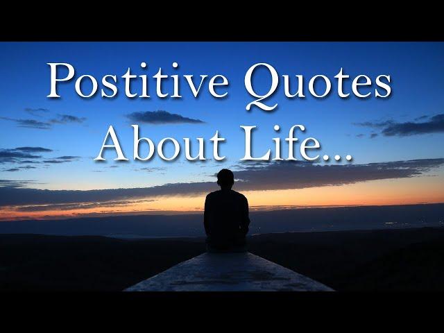 Positive Quotes About Life (With Audio).