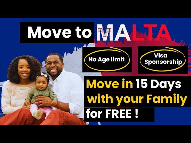 Relocate with your Family To Malta in 15 DAYS with Free Work Permit