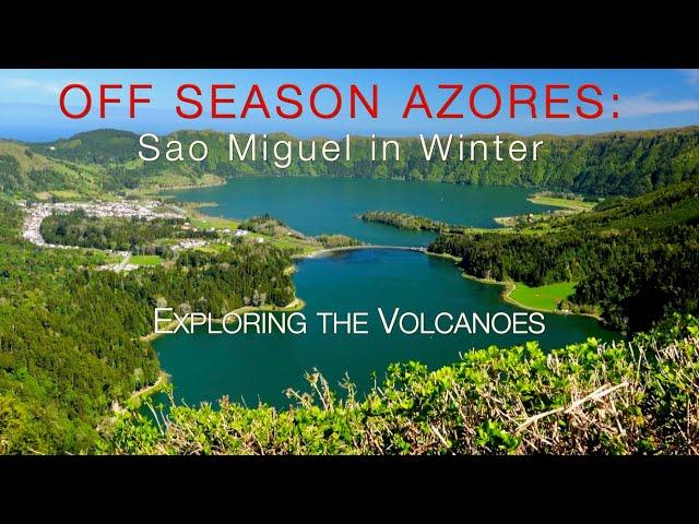 Off Season Azores: Winter in Sao Miguel-Touring the Caldeiras