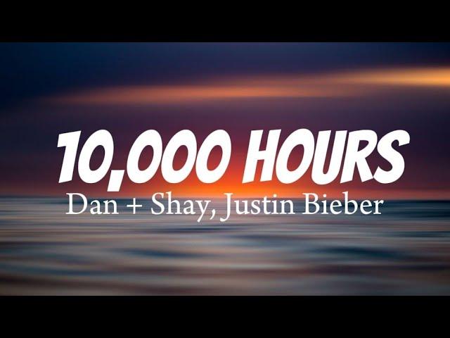 Dan + Shay, Justin Bieber - 10,000 hours