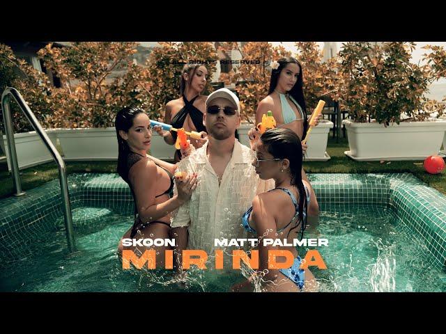 SKOON X MATT PALMER - MIRINDA PROD. CRACKHOUSE (OFFICIAL VIDEO)