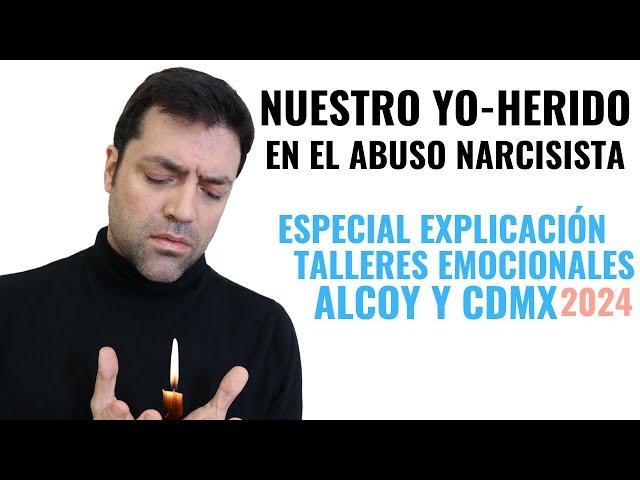 Nuestro Yo Herido En El Abuso Narcisista Familiar (Acumulación Traumática): Especial Taller CDMX