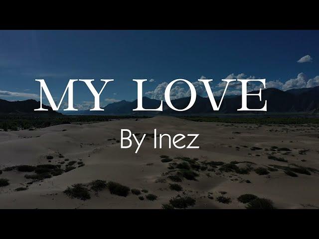 My Love | Inez | Lyrical Video | Lyrics | Arabic | English songs | Arabic songs | 4K | HD