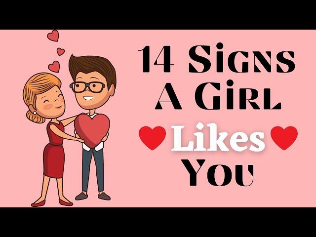 14 Signs A Girl Likes You | How To Know If A Girl Likes You