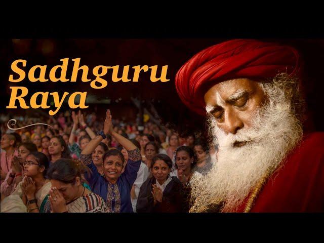 Sadhguru Raya | High-Quality Audio | Guru Purnima 2024 | Devotional Chants | Sounds of Isha